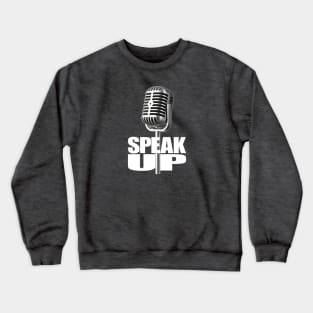 Speak Up Crewneck Sweatshirt